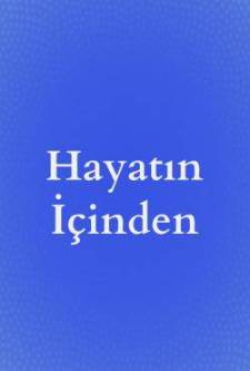 Hayatın İçinden